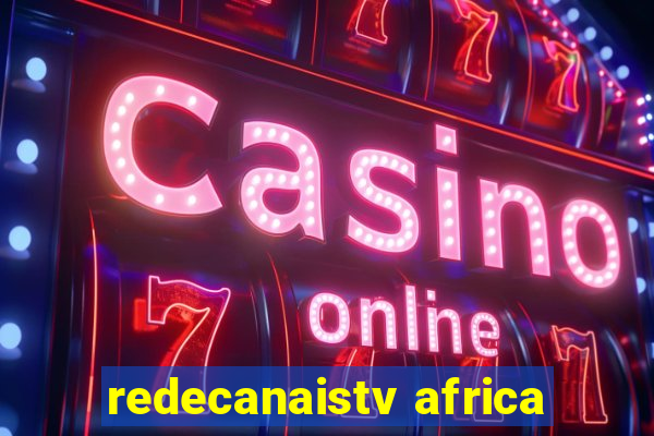 redecanaistv africa